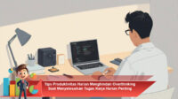 Tips-Produktivitas-Harian-Menghindari-Overthinking-Saat-Menyelesaikan-Tugas-Kerja-Harian-Penting